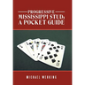 Progressive Mississippi Stud: a Pocket Guide