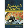 Dynamic Medicine: The World According to Homeopathy