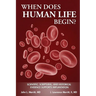 When Does Human Life Begin? - Scientific, Scriptural, and Historical Evidence Supports Implantation