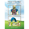 Priests of the Bible: Bridging the Gap between God and Man