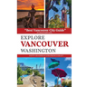 Explore Vancouver Washington