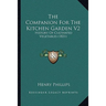 The Companion For The Kitchen Garden V2: History Of Cultivated Vegetables (1831)