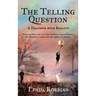 The Telling Question: A Dialogue with Reality