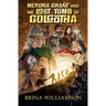 Merona Grant and the Lost Tomb of Golgotha