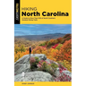 Hiking North Carolina: A Guide to More Than 500 of North Carolina's Greatest Hiking Trails