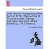 Lord Orford's Voyage Round the Fens in 1774. [the Journals of Thomas Roberts, George Farrington and Lord Orford. Edited by J. W. Childers.]