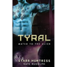 Tyral: Mated to the Alien