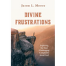 Divine Frustrations