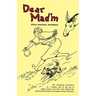 Dear Mad'm