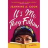 It's Me They Follow
