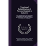 Vocational Rehabilitation of Persons Disabled in Industry: Joint Hearings Before the Committees On Education and Labor, Congress of the United States,