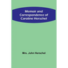 Memoir and Correspondence of Caroline Herschel