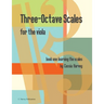 Three-Octave Scales for the Viola, Book One, Learning the Scales