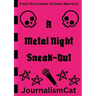 A Metal Night Sneak-Out