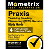 Praxis Teaching Reading - Elementary (5205) Secrets Study Guide: Test Review for the Praxis Subject Assessments