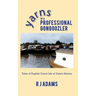 Yarns of a Professional Gongoozler: Tales of English Canal Life at Dixie's Marina