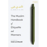 The Muslim Handbook of Etiquette and Manners