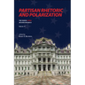Partisan Rhetoric and Polarization: The Year in C-SPAN Archives Research, Volume 10
