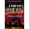 A Poor Kids Dream part 2: Hell for a Hustler