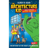 Albert B. Squid The Architecture Kid World Traveler & Mystery Unraveler The Mystery Of The Trout Lake Monster Book 1: The Mystery Of The Trout Lake Mo