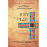 Just Play! Life Lessons from Traditional Indian Games