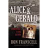 Alice & Gerald: A Homicidal Love Story
