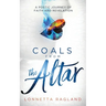Coals from the Altar: A Poetic Journey of Faith and Revelation