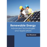 Renewable Energy: Advanced Technologies and Applications