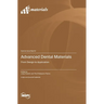 Advanced Dental Materials: From Design to Application