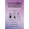 Wisdom Stories: A collection of short stories & reflections to help guide you through everyday life