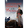 Lieutenant Simmons of the 95th (Rifles): Recollections of the Peninsula, South of France & Waterloo Campaigns of the Napoleonic Wars