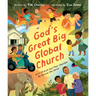 God's Great Big Global Church: Visit 10 Kids and Their Churches All Around the World
