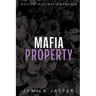Mafia Property: BWWM Dark Mafia Romance