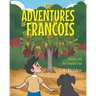 The Adventures of Francois: Francois and the Pawpaw Tree