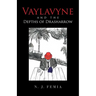 Vaylavyne and the Depths of Drasharrow