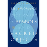 The Woman's Dictionary of Symbols and Sacred Objects
