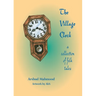 The Village Clock: A Collection of Folk Tales