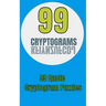 99 Cryptograms: 99 Quote Cryptogram Puzzles