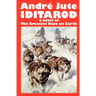 IDITAROD a novel of The Greatest Race on Earth