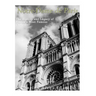 Notre-Dame de Paris: The History and Legacy of France's Most Famous Cathedral
