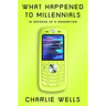 What Happened to Millennials: In Defense of a Generation