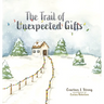 The Trail of Unexpected Gifts