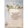 Millionaire Mindset: Tips on Making and Keeping Money