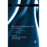 The Camino de Santiago in the 21st Century: Interdisciplinary Perspectives and Global Views