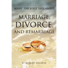 What the Bible Says about Marriage, Divorce, and Remarriage