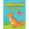 Dinosaur Activity Book for Kids: Activities for Kids Including Coloring, Dot-to-Dots & Wordsearch