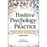 Positive Psychology in Practice: Promoting Human Flourishing in Work, Health, Education, and Everyday Life