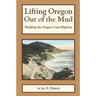 Lifting Oregon Out of the Mud: Building the Oregon Coast Highway