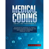 Medical Coding and Billing Fundamentals: The Definitive Handbook to Launch a Prosperous Career in Medical Billing and Coding for a Promising Financial