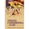 Timeless Fundamentals of Islam